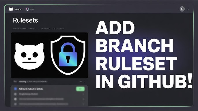 GitHub Branch Rulesets: The Complete Guide for 2025
